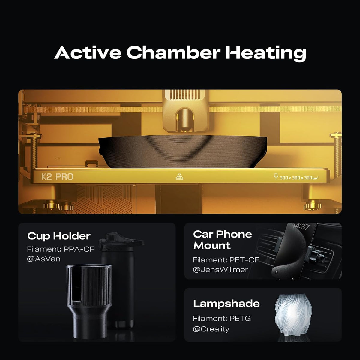 3D printer with 'Active Chamber Heating' text, cup holder, car phone mount, and lampshade examples.